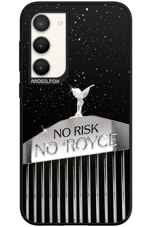 No Risk, No Royce - Samsung Galaxy S23 Plus