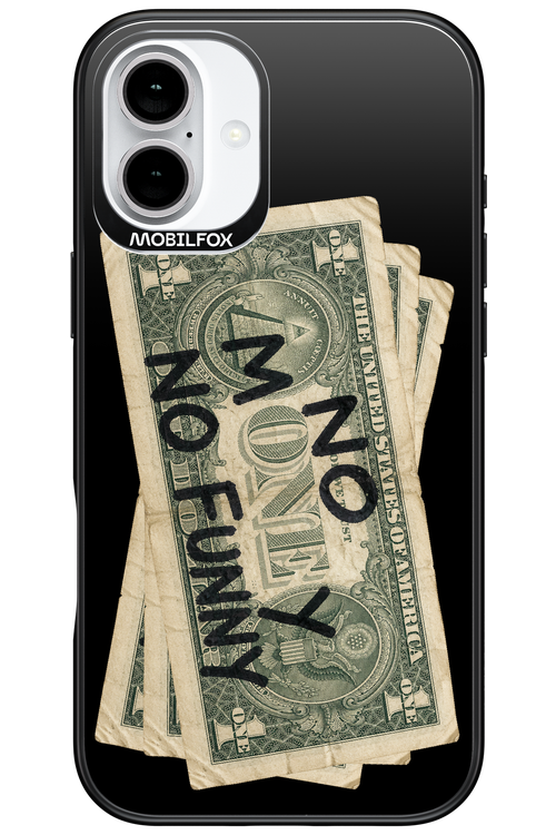 No Money No Funny 2.0 - Apple iPhone 16 Plus