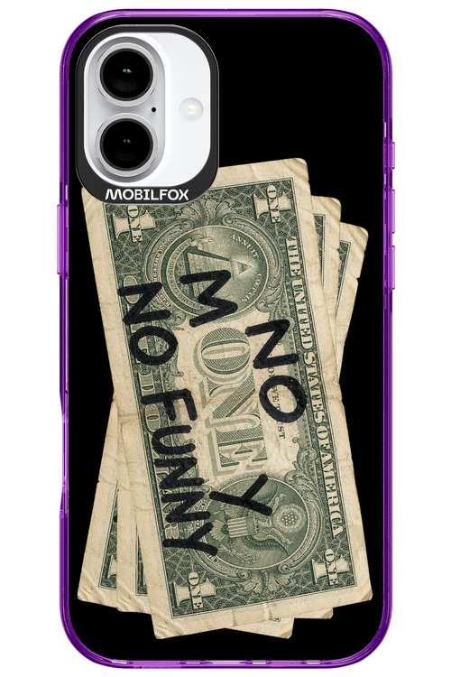 No Money No Funny 2.0 - Apple iPhone 16 Plus