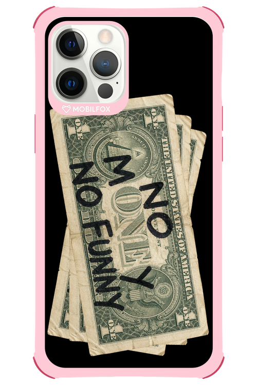 No Money No Funny 2.0 - Apple iPhone 12 Pro Max