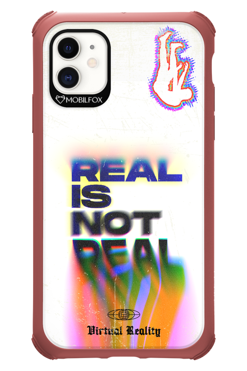 Real is Not Real - Apple iPhone 11