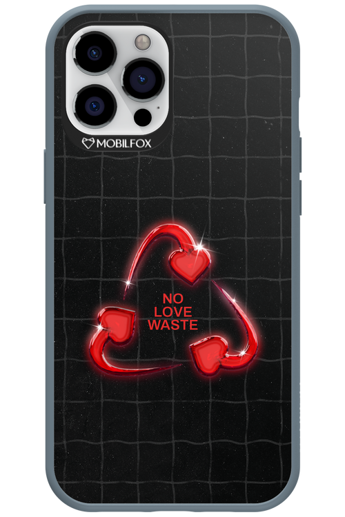 No Love Waste 2.0 - Apple iPhone 12 Pro Max