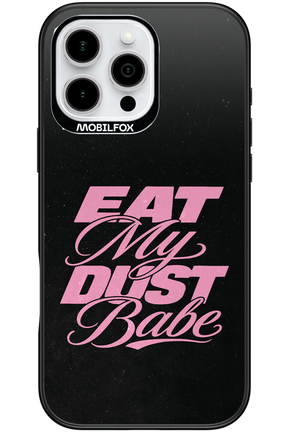 Eat My Dust 2.0 - Apple iPhone 16 Pro Max