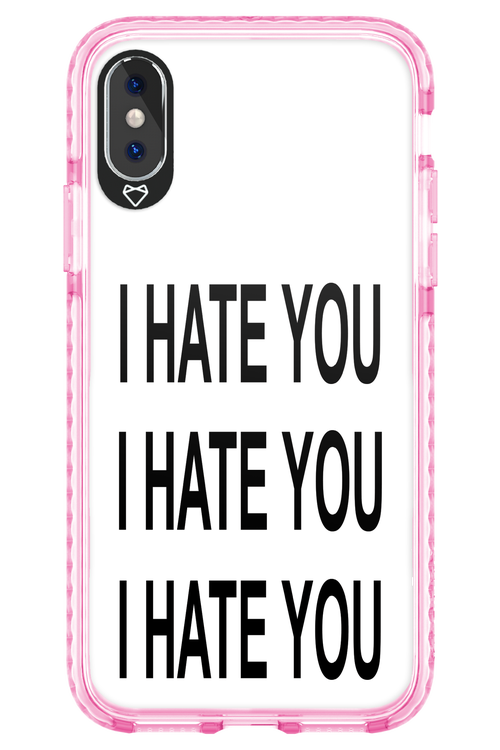 I HATE YOU 2.0 - Apple iPhone X