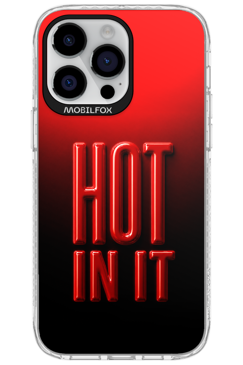 Hot in it 2.0 - Apple iPhone 14 Pro Max