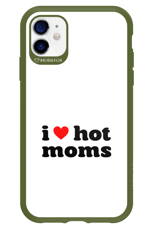 I love hot moms W 2.0 - Apple iPhone 11