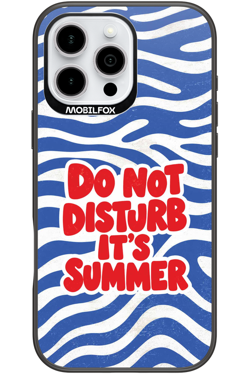 DO NOT DISTURB ITS SUMMER 2.0 - Apple iPhone 16 Pro Max
