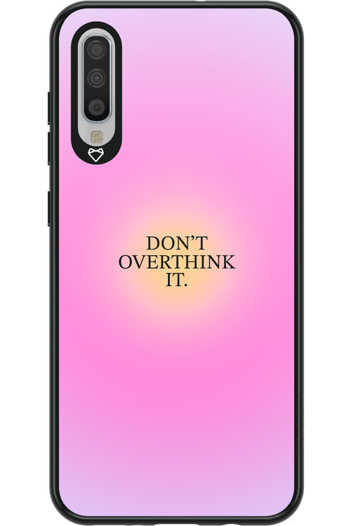 Don_t Overthink It - Samsung Galaxy A70