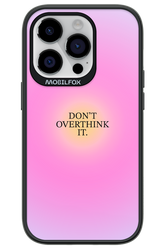 Don_t Overthink It - Apple iPhone 14 Pro