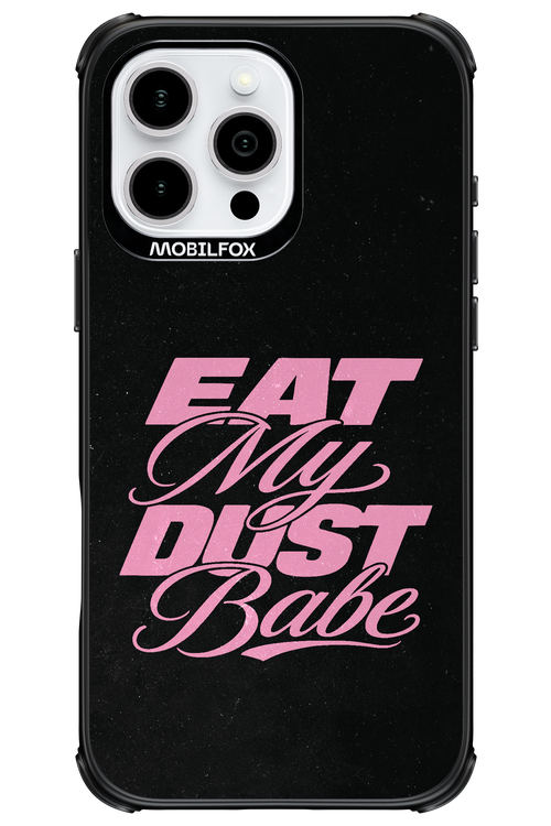 Eat My Dust 2.0 - Apple iPhone 16 Pro Max