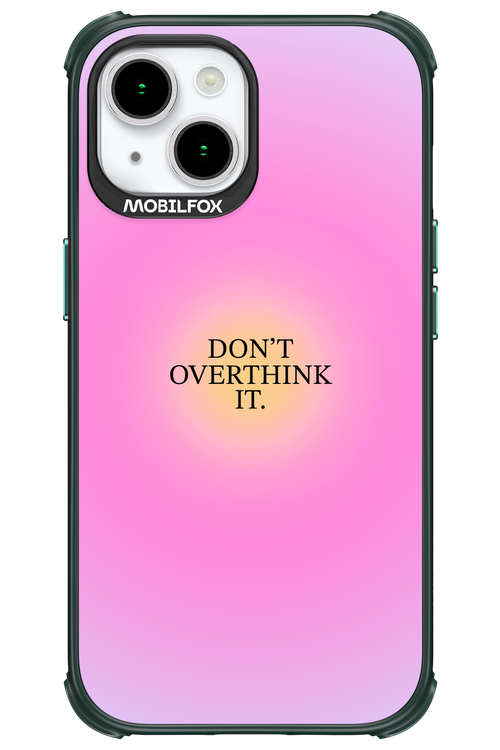 Don't Overthink It - Apple iPhone 15