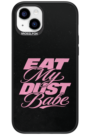 Eat My Dust 2.0 - Apple iPhone 15 Plus