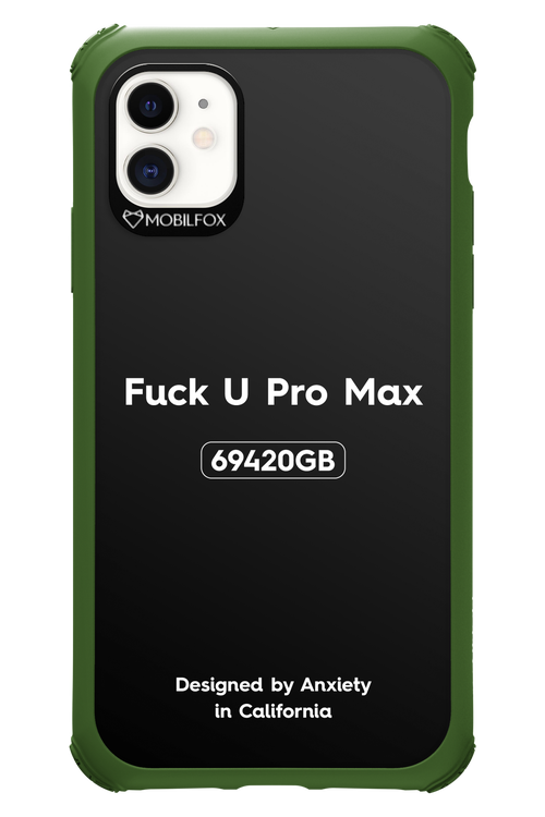 Fuck You Pro Max - Apple iPhone 11