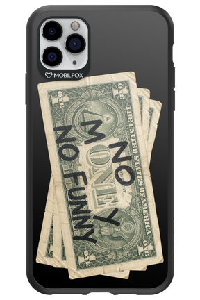 No Money No Funny 2.0 - Apple iPhone 11 Pro Max