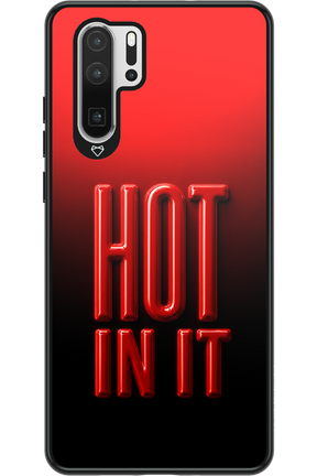 Hot in it 2.0 - Huawei P30 Pro
