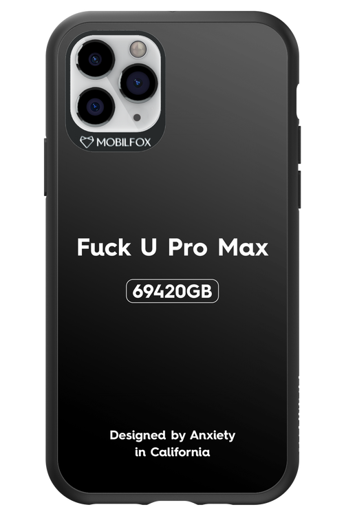 Fuck You Pro Max - Apple iPhone 11 Pro