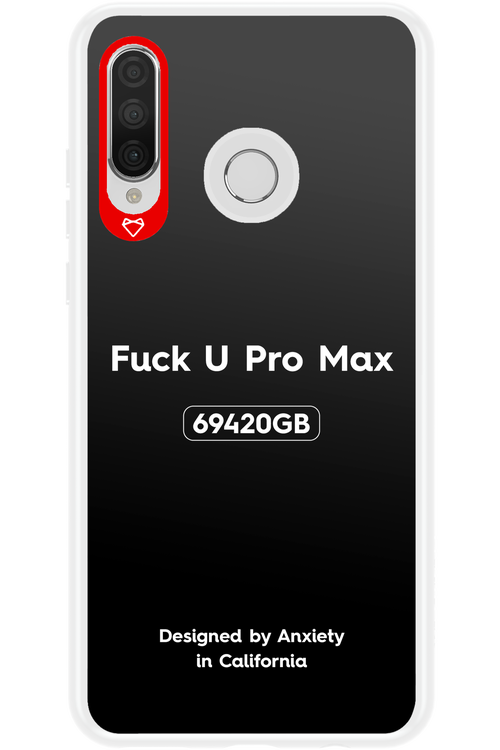 Fuck You Pro Max - Huawei P30 Lite