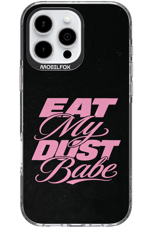 Eat My Dust 2.0 - Apple iPhone 16 Pro Max
