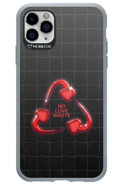 No Love Waste 2.0 - Apple iPhone 11 Pro Max