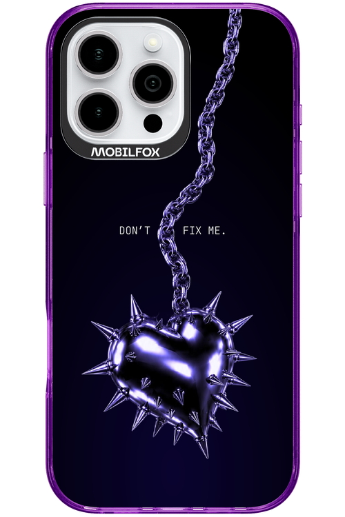 Don't fix me 2.0 - Apple iPhone 16 Pro Max