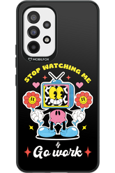 stop watching me 2.0 - Samsung Galaxy A53