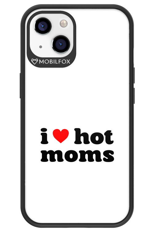 I love hot moms W 2.0 - Apple iPhone 13