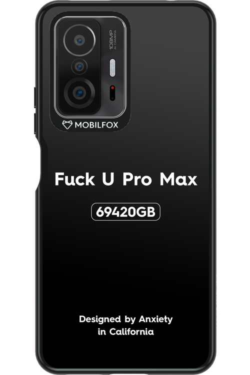 Fuck You Pro Max - Xiaomi Mi 11T Pro