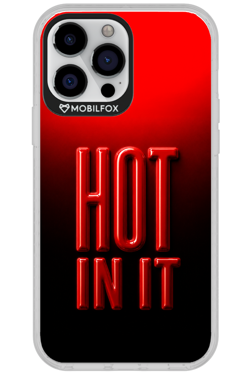 Hot in it 2.0 - Apple iPhone 13 Pro Max