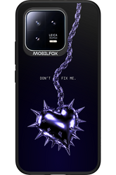 Don't fix me 2.0 - Xiaomi 13