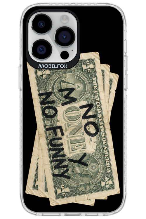 No Money No Funny 2.0 - Apple iPhone 14 Pro Max